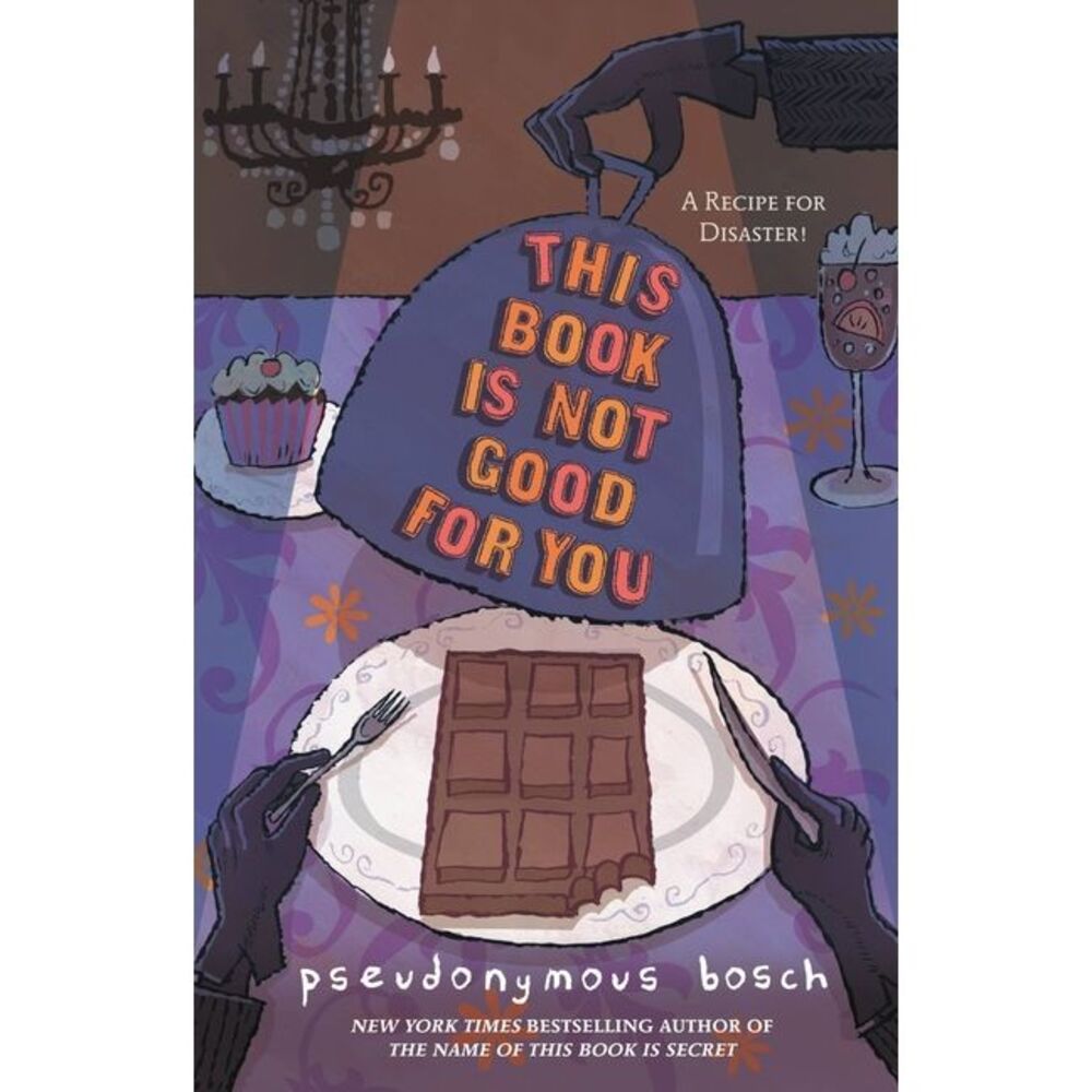 This Book Is Not Good for You -- Pseudonymous Bosch
